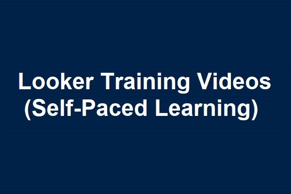 Looker Videos