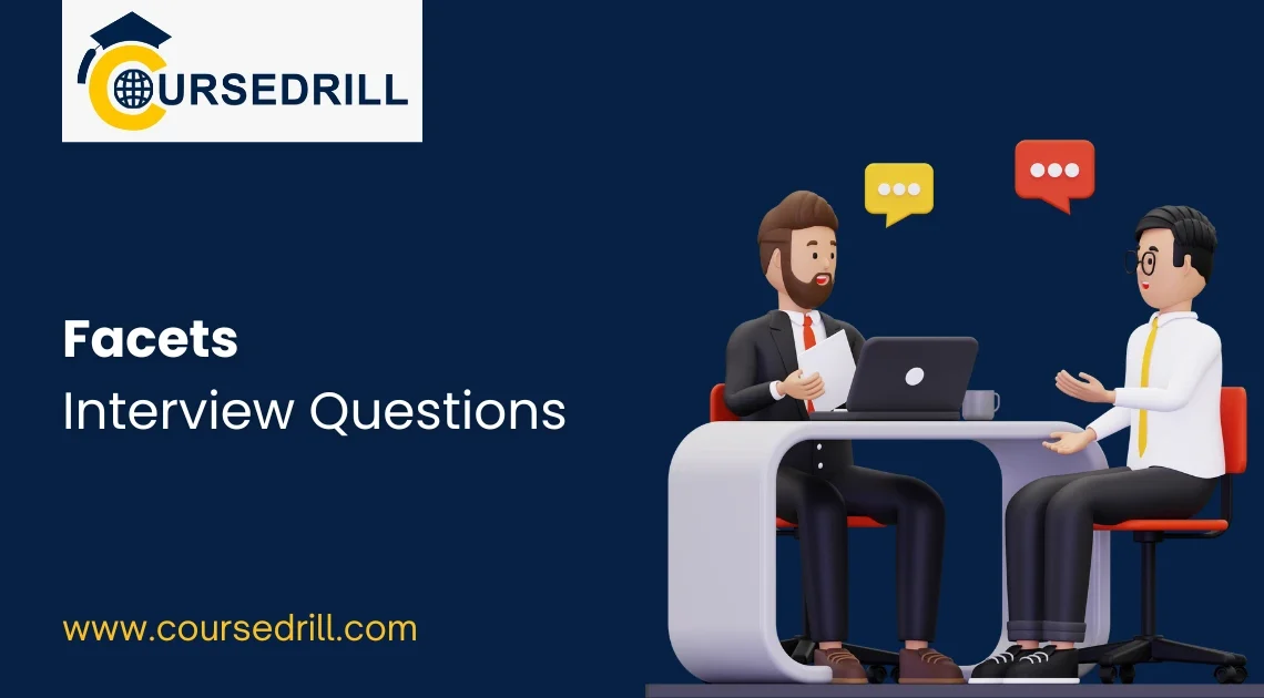 Facets Interview Questions